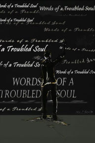 Textbooks download Words of a Troubled Soul by David Williams, David Williams iBook DJVU PDF
