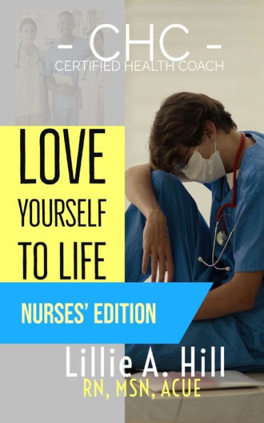 Love Yourself to Life: Nurses' Edition