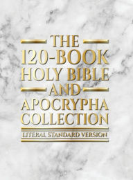 Title: The 120-Book Holy Bible and Apocrypha Collection: Literal Standard Version (LSV), Author: Covenant Press