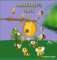 Title: Honeybee's Hive, Author: Gwen Gibbs