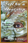 Left on a Doorstep: The DuPree Dynasty - Book One
