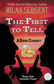 Title: The First to Tell, Author: Milan Sergent