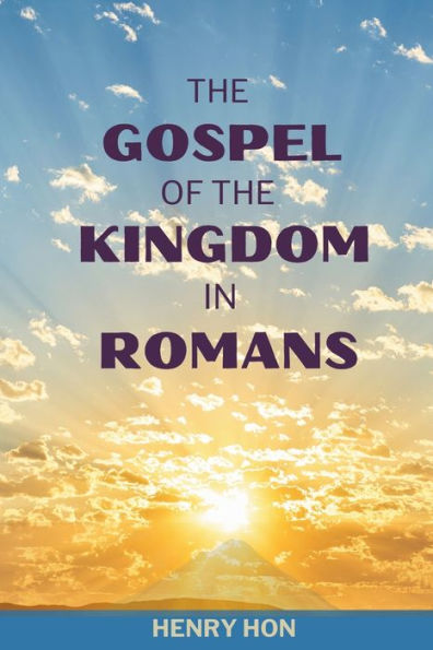 The Gospel of the Kingdom in Romans