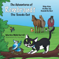 Forum downloading ebooks The Adventures of Rembrandt the Tuxedo Cat: Helps AJay, The Blue Jay, Rebuild his Nest by Marsha Walk Carroll, Izzy Bean English version  9781954437166