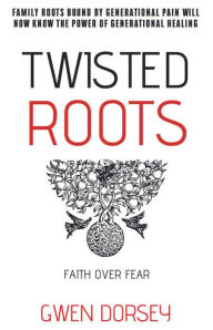 French downloadable audio books Twisted Roots: Faith Over Fear by  9781954437333 (English Edition)