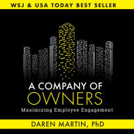 Books downloaded A Company of Owners: Maximizing Employee Engagement  by 