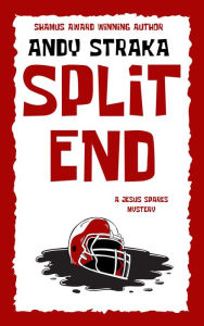 Title: Split End: A Jesus Spares Mystery, Author: Andy Straka