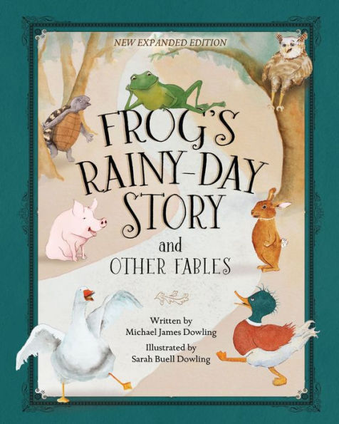 Frog's Rainy-Day Story and Other Fables: New Expanded Edition