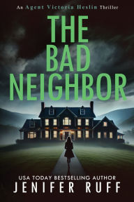 Ebook kostenlos epub download The Bad Neighbor DJVU ePub by Jenifer Ruff (English Edition)