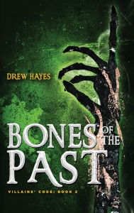 Title: Bones of the Past, Author: Drew Hayes