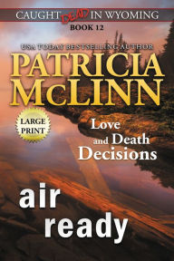 Title: Air Ready: Large Print (Caught Dead in Wyoming, Book 12), Author: Patricia McLinn