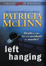 Left Hanging (Caught Dead In Wyoming, Book 2)