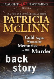 Title: Back Story (Caught Dead in Wyoming, Book 6), Author: Patricia McLinn