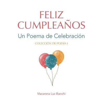 Feliz Cumpleaños: Un Poema de Celebración