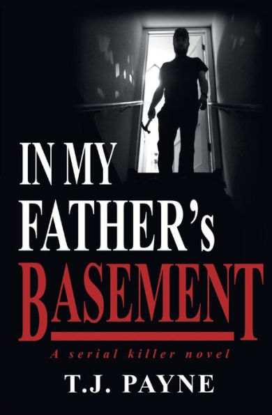 In My Father's Basement: a serial killer novel