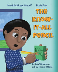 Title: The Know-It-All Pencil, Author: Lois J Wickstrom