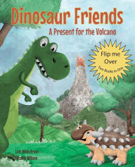 Title: Dinosaur Friends: 2 books in 1: A Present for the Volcano and Saving Conifer's Eggs, Author: Lois Wickstrom