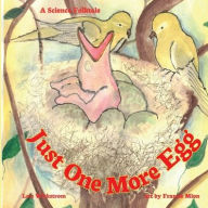 Title: Just One More Egg: A Science Folktale, Author: Lois Wickstrom