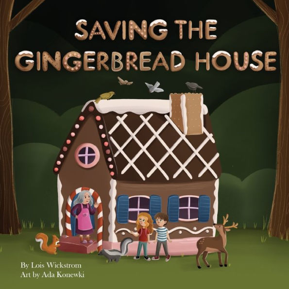 Saving the Gingerbread House: A Science Folktale