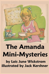 Title: The Amanda Mini-Mysteries, Author: Lois J Wickstrom