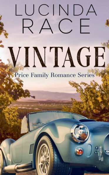Vintage: A Clean Small Town Winery Romance