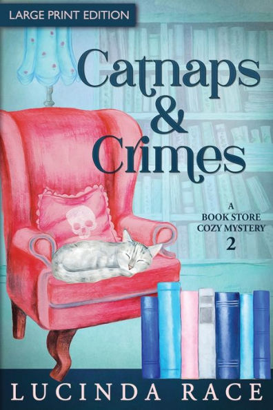 Catnaps & Crimes Large Print: A Paranormal Witch Cozy Mystery