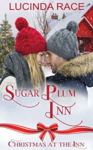 Sugar Plum Inn: A Clean Small Town Holiday Romance