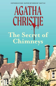 Title: The Secret of Chimneys (Warbler Classics), Author: Agatha Christie