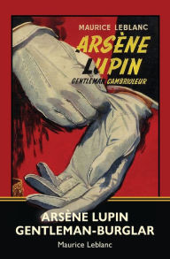 Title: Arsène Lupin, Gentleman-Burglar (Warbler Classics), Author: Maurice LeBlanc