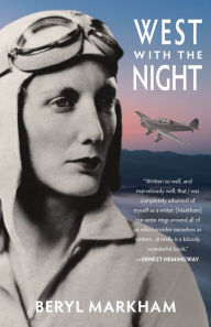 Title: West with the Night (Warbler Classics), Author: Beryl Markham