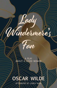 Title: Lady Windermere's Fan (Warbler Classics), Author: Oscar Wilde