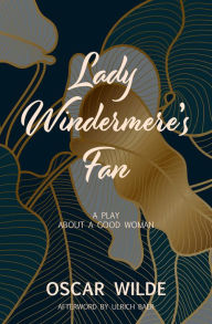 Title: Lady Windermere's Fan (Warbler Classics), Author: Oscar Wilde