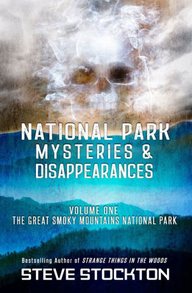 National Park Mysteries & Disappearances: The Great Smoky Mountains