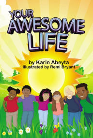 Title: Your Awesom Life, Author: Karin Abeyta