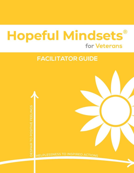 Hopeful Mindsets for Veterans Facilitator Guide