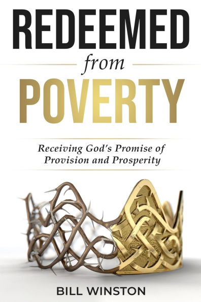 Redeemed from Poverty: Receiving God's Promise of Provision and Prosperity