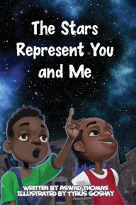 Title: The Stars Represent You and Me, Author: Aswad Thomas