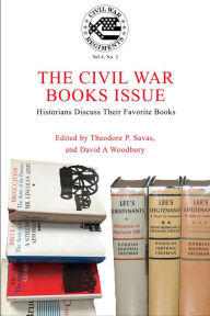 Title: A Journal of the American Civil War: V4-3: Civil War Books Special Issue, Author: Theodore P. Savas