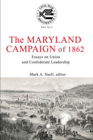 Title: A Journal of the American Civil War: V6-2: The Maryland Campaign, Author: Mark A. Snell