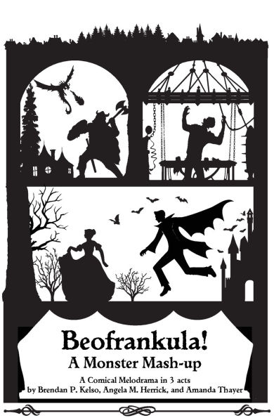 Beofrankula!: A Monster Mashup in 3 Acts