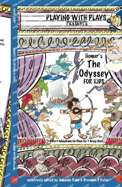 Homer's The Odyssey for Kids: 3 Short Melodramatic Plays for 3 Group Sizes