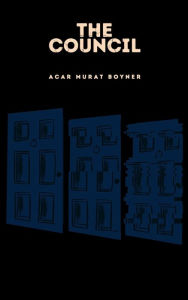 Title: The Council, Author: Acar Murat Boyner