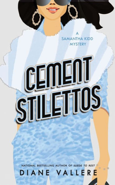 Cement Stilettos: A Samantha Kidd Mystery