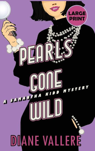 Pearls Gone Wild (Large Print Edition): A Samantha Kidd Mystery