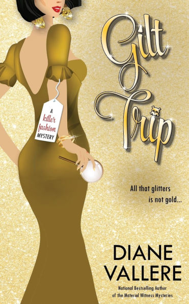 Gilt Trip: A Killer Fashion Mystery