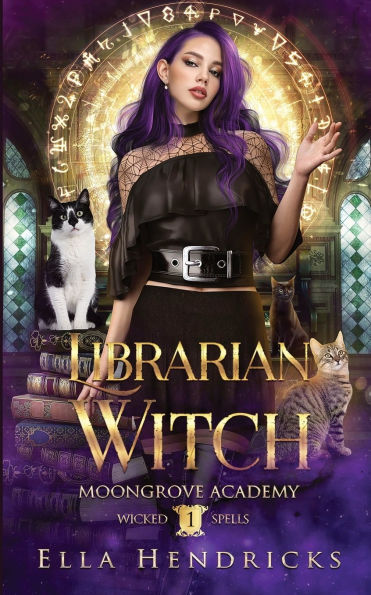 Librarian Witch: Moongrove Academy: Wicked Spells Book 1