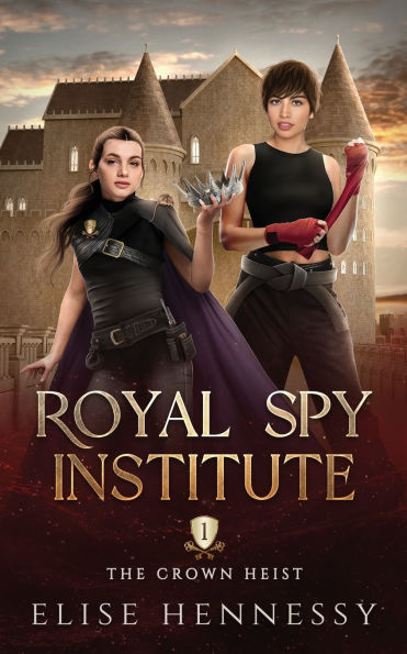 The Crown Heist: Royal Spy Institute 1