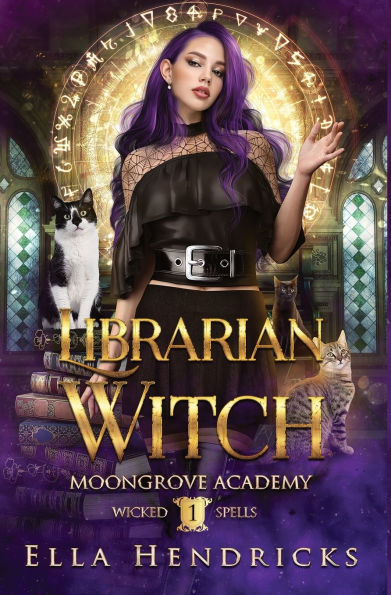 Librarian Witch: Moongrove Academy: Wicked Spells Book 1