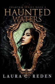 Title: Haunted Waters, Author: Laura C. Reden