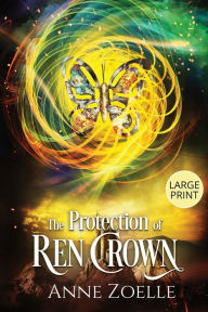 Title: The Protection of Ren Crown - Large Print Paperback, Author: Anne Zoelle